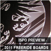 ISPO Preview - 2011 Freeride Snowboards